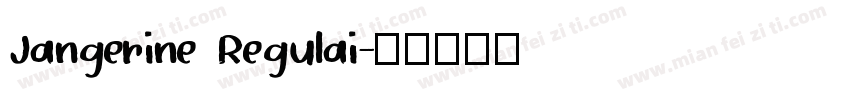Jangerine Regulai字体转换